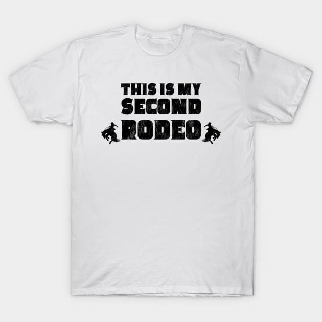 This Is My Second Rodeo Bronc Riders T-Shirt by Contentarama